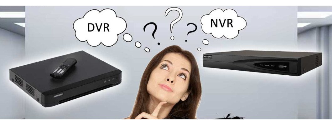 Differences Between DVR and NVR